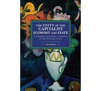 Geert Reuten The unity of the capitalist economy and state (Tascabile)