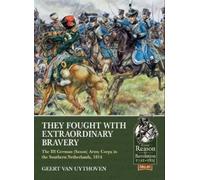 Geert van Uythoven They Fought with Extraordinary Bravery (Tascabile)