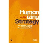 Geert Vercaeren Humanizing Strategy (Copertina rigida)
