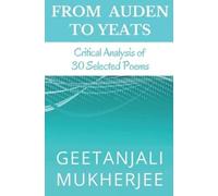Geetanjali Mukherjee From Auden To Yeats (Tascabile)