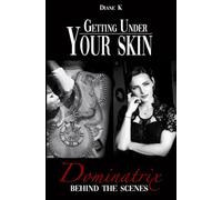 Geeting under your skin: behind the scenes of a dominatrix