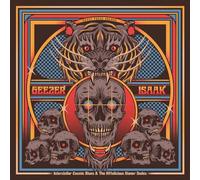 GEEZER / ISAAK - INTERSTELLAR COSMIC BLUES THE RIFFALICIOUS STONER DU - K72z