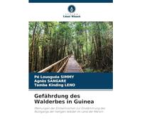 Gefährdung des Walderbes in Guinea: Meinungen der Einheimischen zur Eindämmung des Rückgangs der heiligen Wälder im Land der Manon