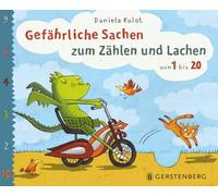 Gefährliche Sachen zum Zählen und Lachen: Von 1 bis 20