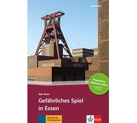 Gefährliches Spiel in Essen: Deutsche Lektüre für das GER-Niveau A2-B1 mit Online-Angebot. Mit Annotationen und Audio-Download