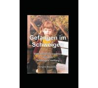 Gefangen im Schweigen: Viele Stimmen erzählen, was das Schweigen verbarg