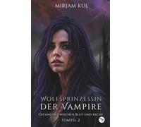 Gefangen zwischen Blut und Asche: düstere Werwolf Romantasy in der Zwischenwelt