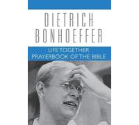 Geffrey B. Kelly Dietrich Bonhoeffer Dan Life Together and Prayerboo (Tascabile)