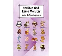 Gefühle sind keine Monster - Edition Lila: Mein Gefühlstagebuch