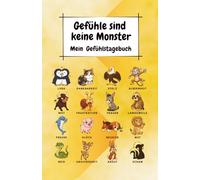 Gefühle sind keine Monster - Edition Orange: Mein Gefühlstagebuch