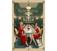 Gefühlskultur: Wissenswertes für die Dame des Hauses 1927 - Ein historisches Dokument aus einer Zeit des Wandels