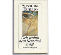 Geh, wohin dein Herz dich trägt