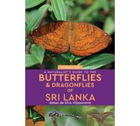 Gehan de Silva A Naturalist's Guide to the Butterflies of Sri Lanka (Tascabile)