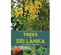 Gehan de Silva Wijeyera A Naturalist's Guide to the Trees of Sri La (Tascabile)