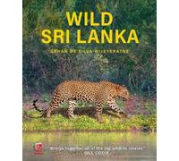 Gehan de Silva Wijeyeratne Wild Sri Lanka (Copertina rigida)