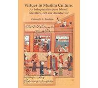 Gehan S. A. Ibrahim Virtues in Muslim Culture (Tascabile)