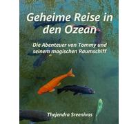 Geheime Reise in den Ozean: Die Abenteuer von Tommy und seinem magischen Raumschiff