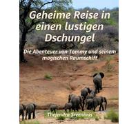 Geheime Reise in einen lustigen Dschungel: Die Abenteuer von Tommy und seinem magischen Raumschiff