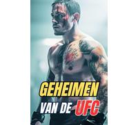 Geheimen van de UFC: Weetjes en Ongelooflijke Feiten