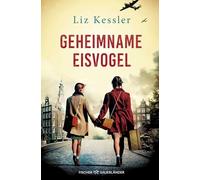 Geheimname Eisvogel: Berührender Jugendroman über Mut, Hoffnung und Tapferkeit in Kriegszeiten - Nominiert für die Carnegie Medal for Writing 2025