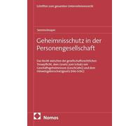 Geheimnisschutz in der Personengesellschaft: Das Recht zwischen der gesellschaftsrechtlichen Treuepflicht, dem Gesetz zum Schutz von ... dem Hinweisgeberschutzgesetz (Hin-SchG): 32