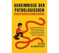Geheimnisse der Pathologischen Nachfragevermeidung: 15 wirkungsvolle Strategien, um autistische Kinder zu unterstützen und ihren einzigartigen Geist zu umarmen