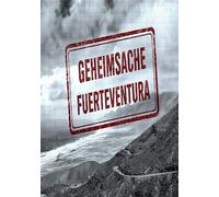 Geheimsache "Fuerteventura": Im Schatten des Krieges