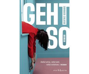 Geht so: Roman. Der große Überraschungserfolg aus Spanien | 'Klug und urkomisch, auch - oder gerade - weil man sich selbst darin wiedererkennt.' ELENA MEDEL