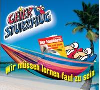 Geier Sturzflug - Wir Müssen Lernen Faul zu Sein