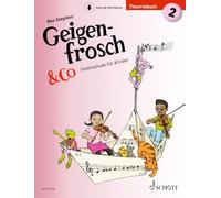 Geigenfrosch & Co: Theoriebuch 2: 2. Violine.