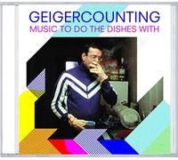 Geigercounting - Music to Do the Dishes..