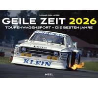 Geile Zeit Kalender 2026: Kalender Tourenwagensport - Die besten Jahre. 1970er und 1980er Rennsport Wandkalender