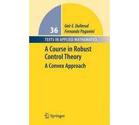 Geir E. Dullerud Fernando Paga A Course in Robust Control Th (Copertina rigida)