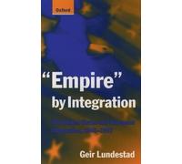 Geir Lundestad "Empire" by Integration (Tascabile)