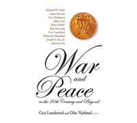 Geir Lundestad War And Peace In The 20th Century And Beyond, The Nob (Tascabile)
