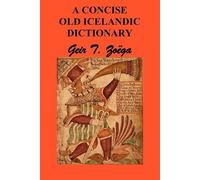 Geir T. Zoega A Concise Dictionary of Old Icelandic (Tascabile)