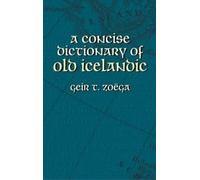 Geir T. ZoëGa A Concise Dictionary of Old Icelandic (Tascabile)