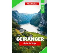 Geiranger Guía de viaje 2026: Explora majestuosos fiordos, miradores panorámicos, cascadas, aventuras al aire libre y consejos prácticos para tu viaje a Noruega