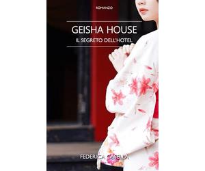 Geisha House: Il segreto dell'hotel