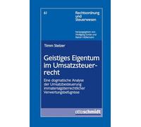 Geistiges Eigentum im Umsatzsteuerrecht: Eine dogmatische Analyse der Umsatzbesteuerung immaterialgüterrechtlicher Verwertungsbefugnisse: 61