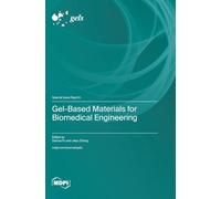 Gel-Based Materials for Biomedical Engineering