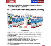 Gel Zerocal+ Dose anticalcare liquido due Confezioni da 4x250 g