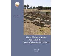 Gela, Molino a Vento. Gli isolati I e II (scavi Orlandini 1955-1961)