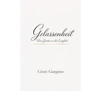 Gelassenheit: Vom Garten in die Ewigkeit