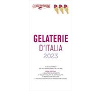 Gelaterie d'Italia del Gambero Rosso 2023