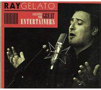 Gelato Ray - Salutes the Great Entertainerrs