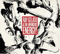 Gelato Ray & The Enforcers - Energy - Cd