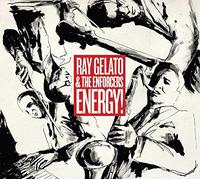 Gelato Ray & The Enforces - Energy