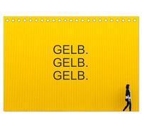 Gelb. Gelb. Gelb. (Tischkalender 2026 DIN A5 quer), CALVENDO Monatskalender: Gelb ist die Farbe der Sonne, des Lichts, der Wärme ... aber auch als Signalfarbe im Einsatz.