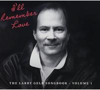Gelb, Larry - Vol. 1-I'll Remember Love: The Larry Gelb Songbook